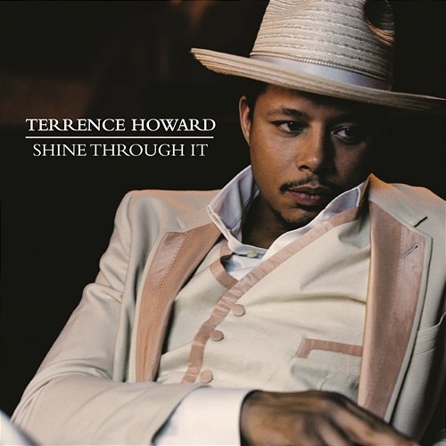 Shine Through It Terrence Howard
