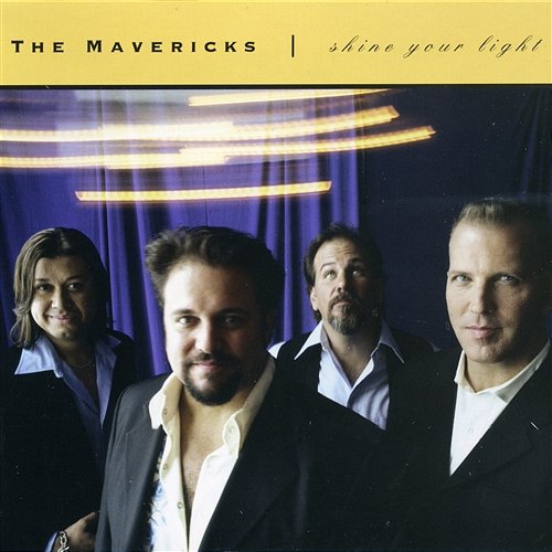Shine Your Light The Mavericks