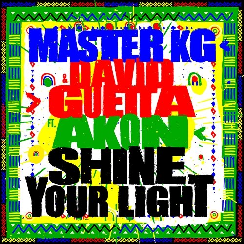 Shine Your Light Master KG & David Guetta feat. Akon