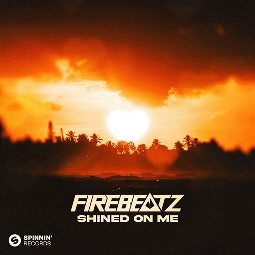 Shined On Me Firebeatz