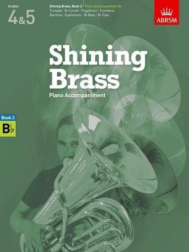 Shining Brass, Book 2, Piano Accompaniment B flat: 18 Pieces for Brass, Grades 4 & 5 Opracowanie zbiorowe