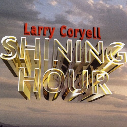 Shining Hour Larry Coryell