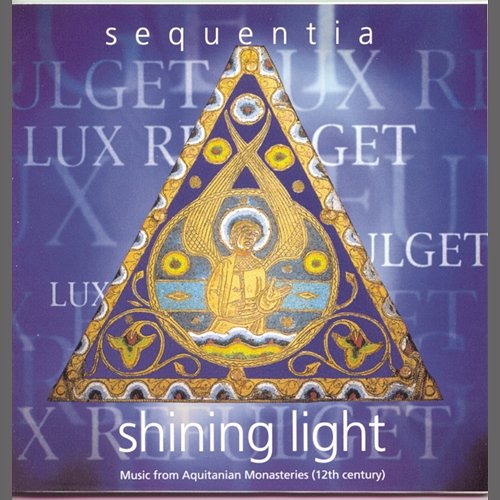 Shining Light--Music from the Aquitanian Monasteries Sequentia