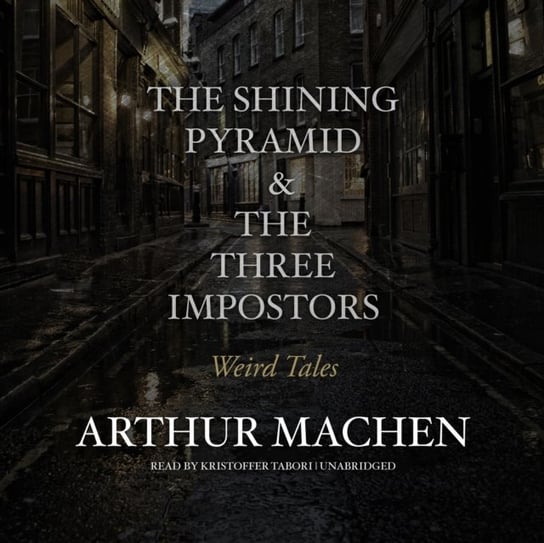 Shining Pyramid &amp; The Three Impostors Arthur Machen