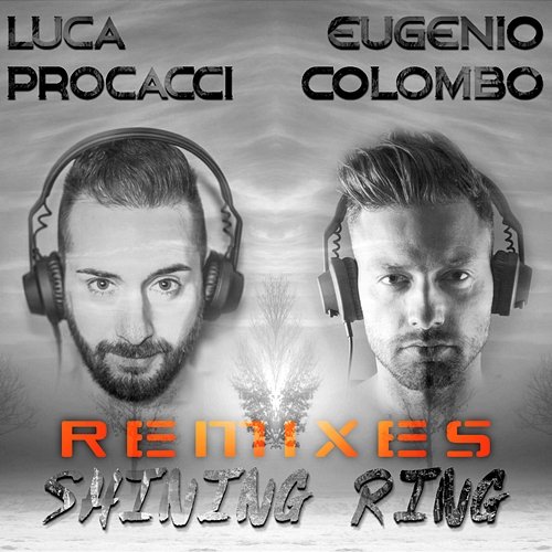 Shining Ring Remixes Eugenio Colombo, Luca Procacci