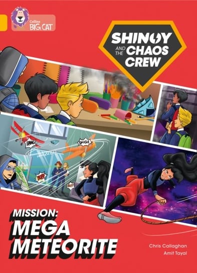 Shinoy and the Chaos Crew Mission: Mega Meteorite: Band 09Gold Callaghan Chris