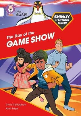 Shinoy and the Chaos Crew: The Day of the Game Show: Band 10/White Callaghan Chris