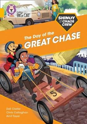 Shinoy and the Chaos Crew: The Day of the Great Chase: Band 09/Gold Callaghan Chris