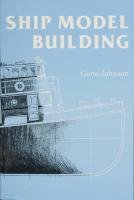 Ship Model Building Johnson Gene