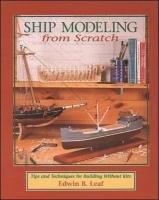 Ship Modeling from Scratch Leaf Edwin B.
