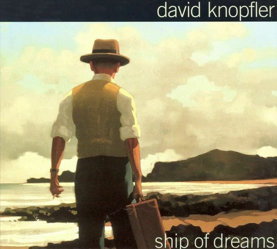 Ship Of Dreams Knopfler David