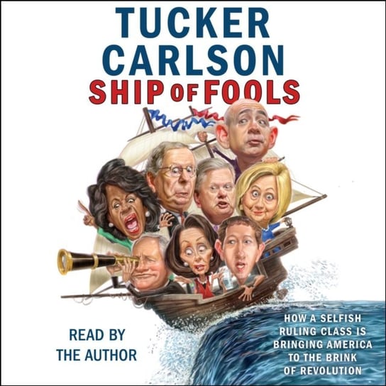Ship of Fools Carlson Tucker