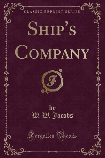 Ship's Company (Classic Reprint) Jacobs W. W.