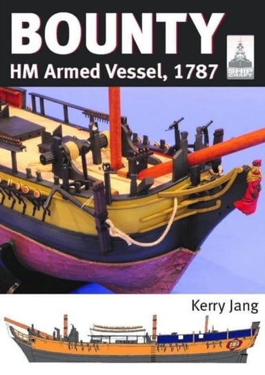 ShipCraft 30: Bounty: HM Armed Vessel, 1787 Kerry Jang