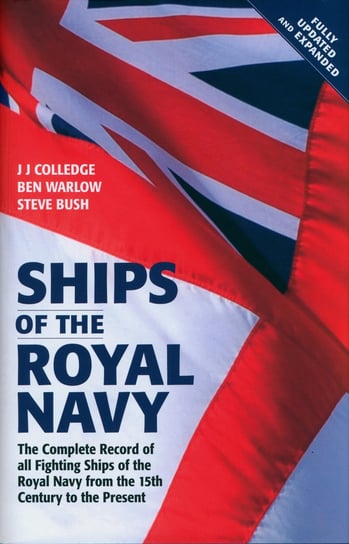 Ships of the Royal Navy Steve Bush, J. J. Colledge, Ben Warlow