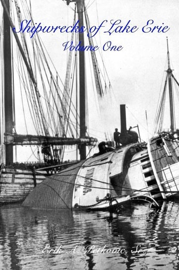 Shipwrecks of Lake Erie Sr Erik Petkovic A.