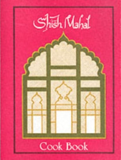 Shish Mahal Cook Book Aslam Ali