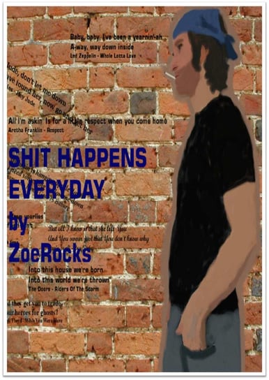 Shit Happens Everyday ZoeRocks