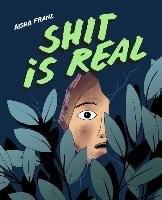 Shit Is Real Franz Aisha