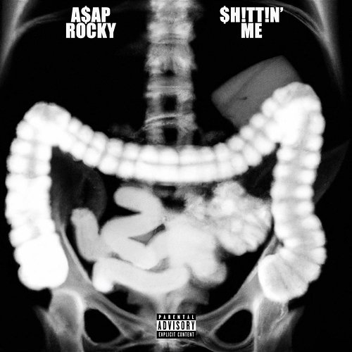 Shittin' Me A$AP Rocky