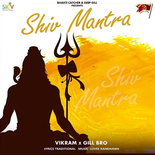Shiv Mantra Vikram & Gill Bro