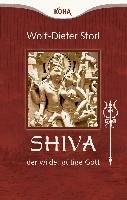 Shiva - der wilde, gütige Gott Storl Wolf-Dieter