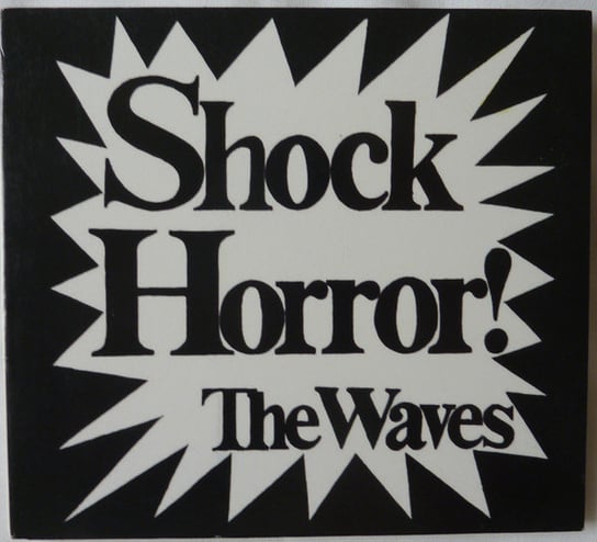 Shock Horror! The Waves