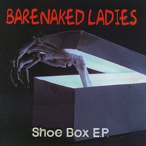 Shoe Box Ep Barenaked Ladies