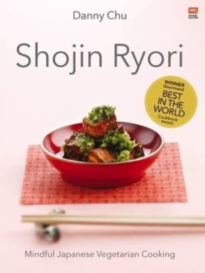 Shojin Ryori: Mindful Japanese Vegetarian Cooking Danny Chu