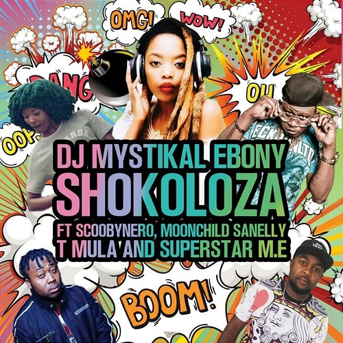 Shokoloza DJ Mystikal Ebony feat. Scoobynero | Moonchild Sanelly | T Mula | Superstar M.E