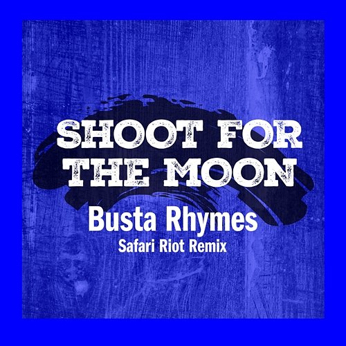 Shoot For The Moon Busta Rhymes