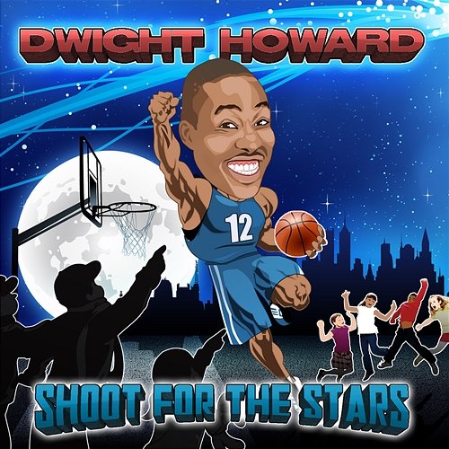 Shoot For The Stars Dwight Howard