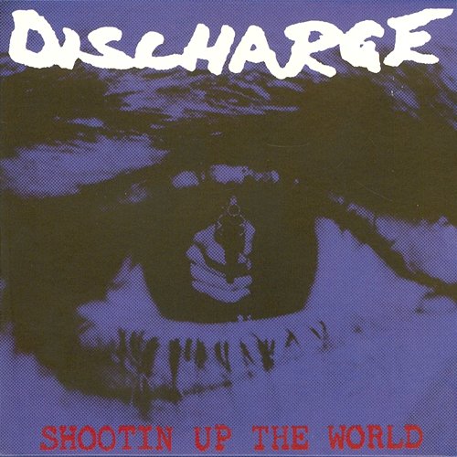 Shootin' Up the World Discharge