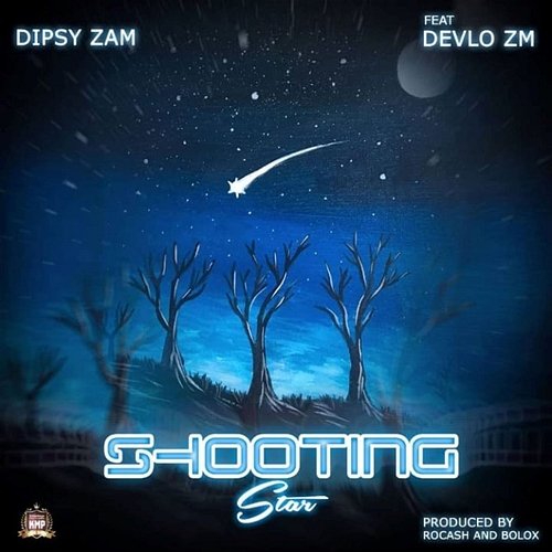 Shooting Star Dipsy Zam feat. Devlo ZM