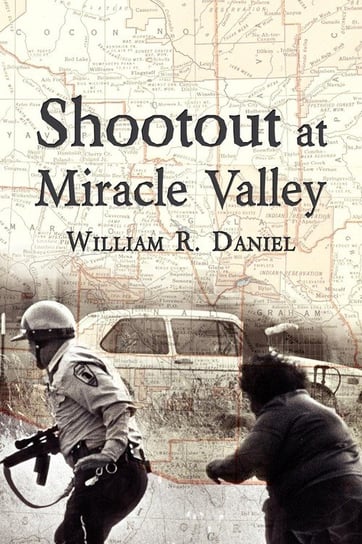 Shootout at Miracle Valley Daniel William R.