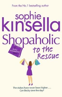 Shopaholic to the Rescue: (Shopaholic Book 8) Kinsella Sophie