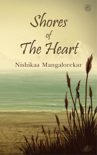 Shores of the Heart Nishikaa Mangalorekar