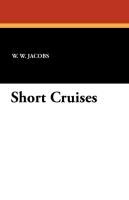 Short Cruises Jacobs W. W., Jacobs William Wymark