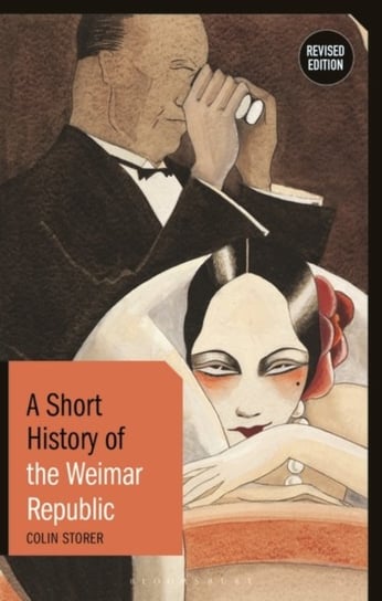 Short Histories, A Short History of the Weimar Republic Colin Storer