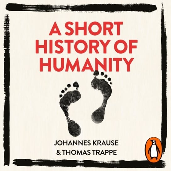 Short History of Humanity Trappe Thomas, Krause Johannes