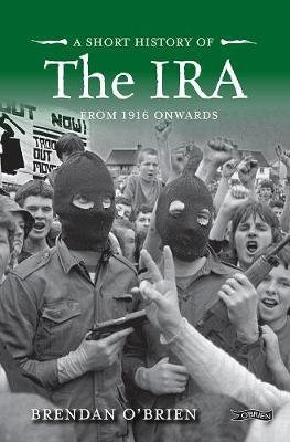 Short History of the IRA O'Brien Brendan