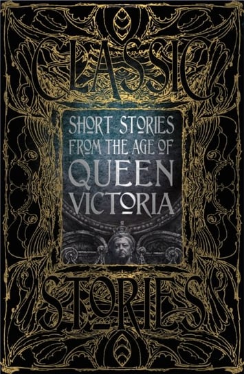 Short Stories from the Age of Queen Victoria Opracowanie zbiorowe