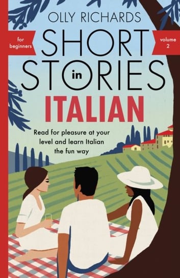 Short Stories in Italian for Beginners. Volume 2 Richards Olly