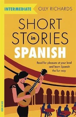Short Stories in Spanish Richards Olly