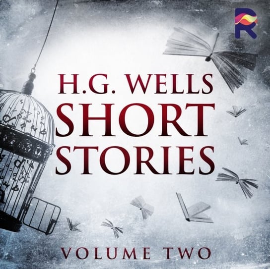 Short Stories - Volume Two Wells Herbert George