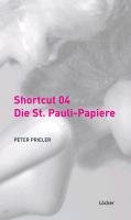 Shortcut 04 - Die St. Pauli-Papiere Prieler Peter