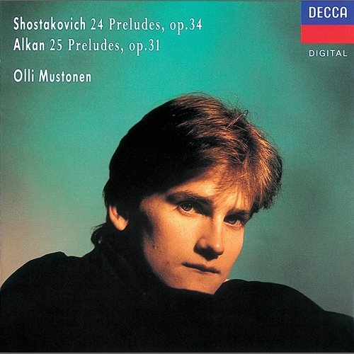 Shostakovich: 24 Preludes/Alkan: 25 Preludes Olli Mustonen