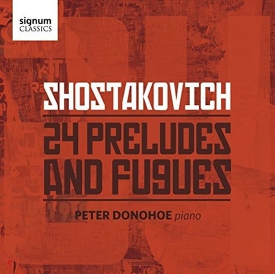 Shostakovich: 24 Preludes & Fugues Donohoe Peter