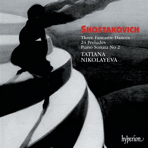 Shostakovich: 3 Fantastic Dances; 24 Preludes Op. 34; Piano Sonata No 2 Tatiana Nikolayeva