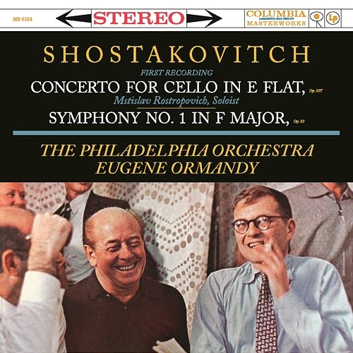 Shostakovich: Cello Concerto in E-Flat Major, Op. 107 & Symphony No. 1 in F Major, Op. 10 Eugene Ormandy